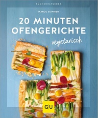 Abbildung von: 20 Minuten Ofengerichte vegetarisch - Gräfe und Unzer