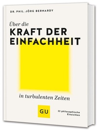 Abbildung von: Über die Kraft der Einfachheit in turbulenten Zeiten - Gräfe und Unzer