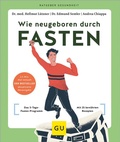 Abbildung von: Wie neugeboren durch Fasten - Gräfe und Unzer