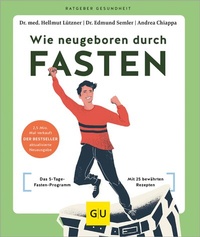 Abbildung von: Wie neugeboren durch Fasten - Gräfe und Unzer