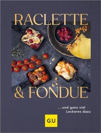 Abbildung von: Raclette & Fondue - Gräfe und Unzer