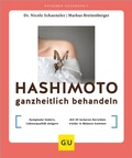 Abbildung von: Hashimoto ganzheitlich behandeln - Gräfe und Unzer