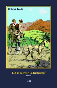 Enlarge image Cover: Ein moderner Lederstrumpf - Reeken, Dieter von