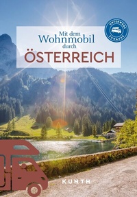 Abbildung von: KUNTH Mit dem Wohnmobil durch Österreich - Kunth Verlag