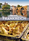 Cover: KUNTH Unterwegs in Frankreich - Kunth Verlag