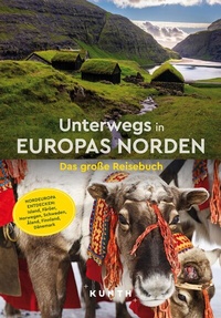 Abbildung von: KUNTH Unterwegs in Europas Norden - Kunth Verlag