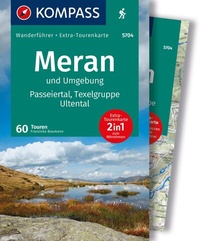 Abbildung von: KOMPASS Wanderführer Meran und Umgebung, Passeiertal, Texelgruppe, Ultental, 60 Touren mit Extra-Tourenkarte - KOMPASS-Karten