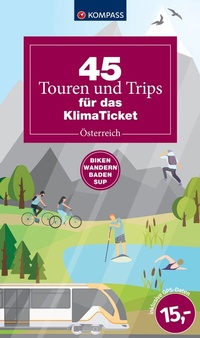 Abbildung von: 45 Touren & Trips für das Klimaticket - Österreich - KOMPASS-Karten