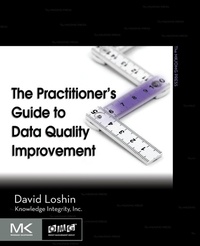 Enlarge image Cover: The Practitioner's Guide to Data Quality Improvement - Morgan Kaufmann