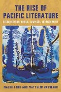 Cover: The Rise of Pacific Literature - Columbia University Press
