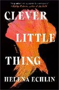 Cover: Clever Little Thing - Pamela Dorman Books