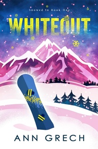 Enlarge image Cover: Whiteout (Snowed In, #1) - Ann Grech