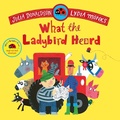 Cover: What the Ladybird Heard - Macmillan Children's Books