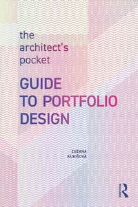 Abbildung von: The Architect's Pocket Guide to Portfolio Design - Routledge