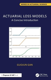 Enlarge image Cover: Actuarial Loss Models - Chapman & Hall/CRC