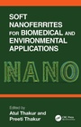 Cover: Soft Nanoferrites for Biomedical and Environmental Applications - CRC Press