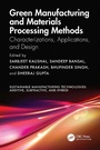 Cover: Green Manufacturing and Materials Processing Methods - CRC Press