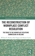 Cover: The Reconstruction of Workplace Conflict Resolution - Routledge