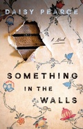 Cover: Something in the Walls - St Martin's Press