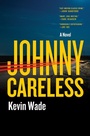 Cover: Johnny Careless - St Martin's Press