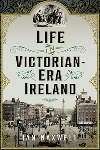 Bild: Life in Victorian Era Ireland - Pen & Sword