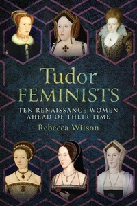 Abbildung von: Tudor Feminists - Pen & Sword