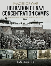 Abbildung von: Liberation of Nazi Concentration Camps - Pen & Sword