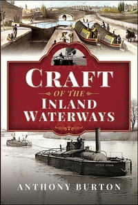 Enlarge image Cover: Craft of the Inland Waterways - Pen & Sword Transport
