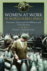 Abbildung von: Women at Work in World Wars I and II - Pen & Sword