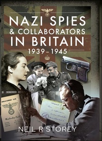 Abbildung von: Nazi Spies & Collaborators in Britain, 1939-1945 - Pen & Sword Military