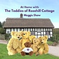 Cover: At Home with The Teddies of Rosehill Cottage - Eregendal
