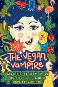Abbildung von: The Vegan Vampire and other Fantastic Fiction - LAPA Publishers