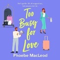 Cover: Too Busy for Love - Boldwood Books Ltd