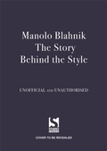Cover: Manolo Blahnik: The Story Behind the Style - Studio Press