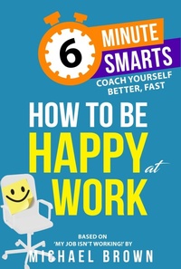 Enlarge image Cover: How to be Happy at Work - Practical Inspiration Publishing