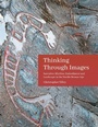 Cover: Thinking Through Images - Oxbow Books