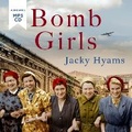 Cover: Bomb Girls - Britain's Secret Army: The Munitions Women of World War II - John Blake Publishing Ltd