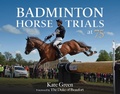 Cover: Badminton Horse Trials at 75 - Kenilworth Press Ltd