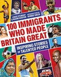 Cover: 100 Immigrants Who Made Britain Great - Canbury