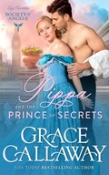 Cover: Pippa and the Prince of Secrets (Lady Charlotte's Society of Angels, #2) - Grace Callaway