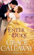 Cover: Enter the Duke (Game of Dukes, #2) - Grace Callaway