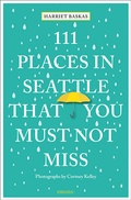 Cover: 111 Places in Seattle That You Must Not Miss - Emons Verlag