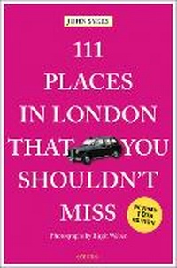 Abbildung von: 111 Places in London That You Shouldn't Miss - Emons Verlag GmbH
