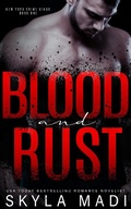 Cover: Blood & Rust (The New York Crime King Series, #1) - Skyla Madi