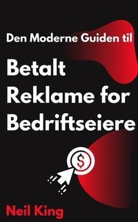Abbildung von: Den Moderne Guiden til Betalt Reklame for Bedriftseiere - Cascade Books