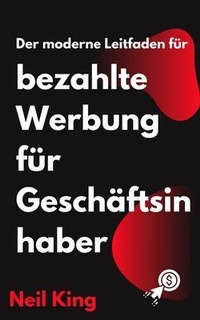 Abbildung von: Der moderne Leitfaden für bezahlte Werbung für Geschäftsinhaber - Cascade Books