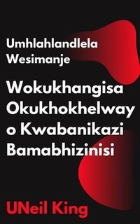 Abbildung von: Umhlahlandlela Wesimanje Wokukhangisa Okukhokhelwayo Kwabanikazi Bamabhizinisi - Cascade Books