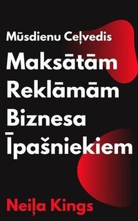 Abbildung von: Musdienu Celvedis Maksatam Reklamam Biznesa IpaSniekiem - Cascade Books