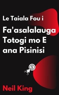 Abbildung von: Le Taiala Fou i Fa'asalalauga Totogi mo E ana Pisinisi - Cascade Books