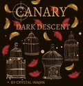 Cover: Canary:  Dark Descent - Crystal Inman